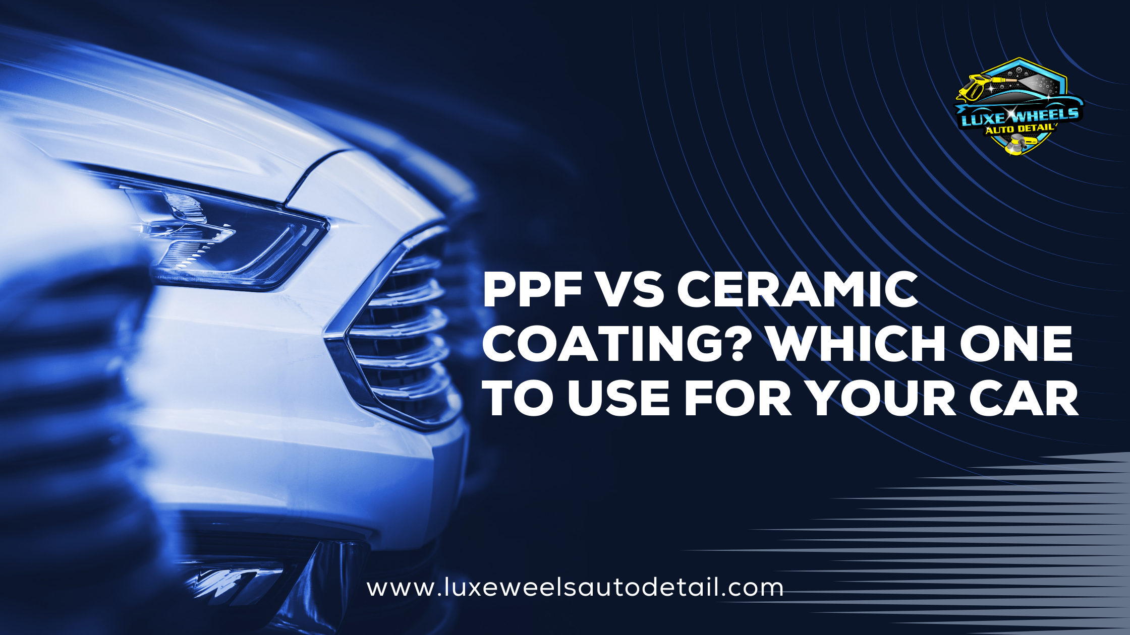 PPF vs Ceramic coating? Which One to Use for Your Car